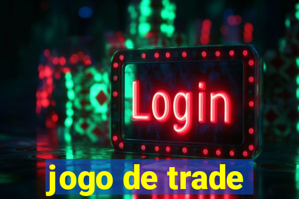 jogo de trade